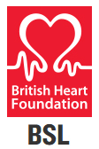 British Heart Foundation - BSL Video  UK - British Heart Foundation - BSL Video  UK